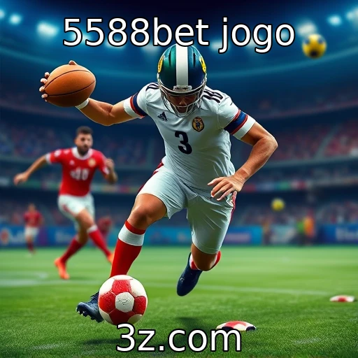 Apostas esportivas em ascensão em plataformas digitais : 5588bet jogo